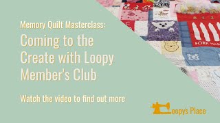 Memory Quilt Masterclass-all you need to know about making a memory quilt from garments