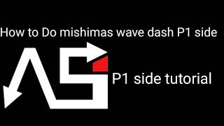 Mishimas wave dash tutorial P1 side #tekken #wavedash #tutorial #guide