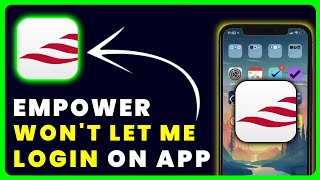 Empower App Login Not Working: How to Fix Empower App Won't Let Me Log In