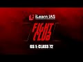 Fight Club | GS1: Class 72 | Dias Jose | Fight back with iLearn IAS
