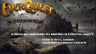 Guide and showcase for EZServer - Part 5 - Tier 6, Anguish and Ultimate Charm 2