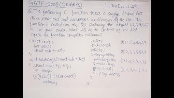 GATE 2008 CS/IT DATA STRUCTURES | C function takes a single-LINKED LIST of integers  as a parameter