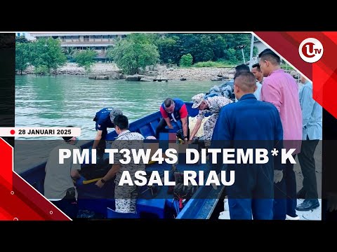 PMI T*WAS DITEMB*K MARITIM MALAYSIA BERASAL DARI RIAU | U-NEWS