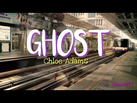 Ghost - Chloe Adams (Lyrics)