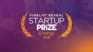 Startup Prize Energy 2026 Finalist Reveal