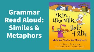 Skin Like Milk, Hair of Silk | Similes & Metaphors Grammar Read Aloud for Kids! screenshot 5