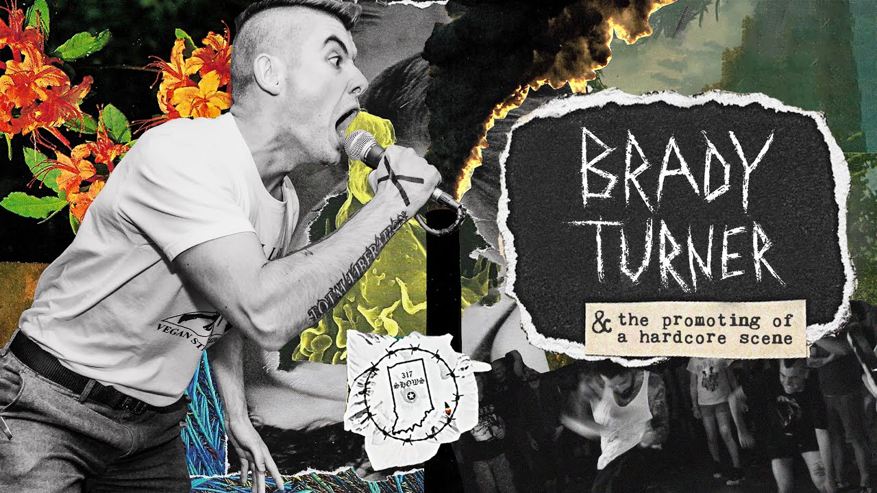 "Brady Turner & the Promoting of a Hardcore Scene" - Documentary