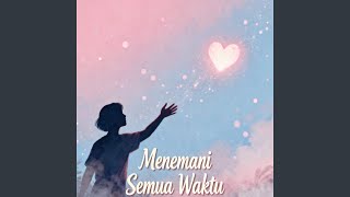 Download Lagu Menemani Semua Waktu MP3