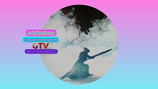 Download lagu Jeda Iklan/Promo Pengganti Adzan Maghrib GTV HD (7 Oktober 2024, 17:49 WIB)