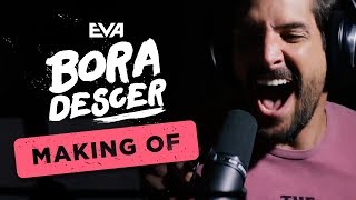 Banda EVA - Bora Descer | Making Of