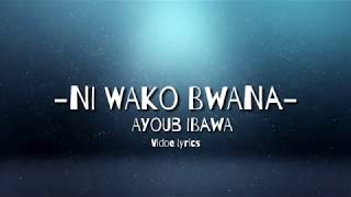 NI WAKO BWANA (VIDEO LYRICS) wimbo no.144