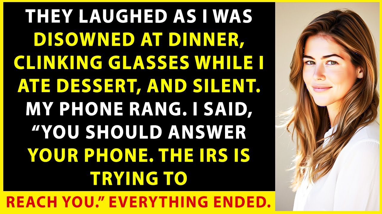 My Family Laughed When I Was Disowned at Dinner — Nobody Expected the Call That Interrupted Dessert