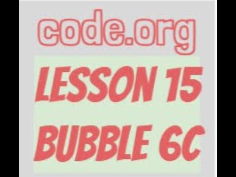 code.org Lesson 15 Bubble 6c