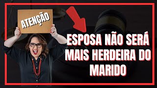 Esposa não será mais herdeira do marido