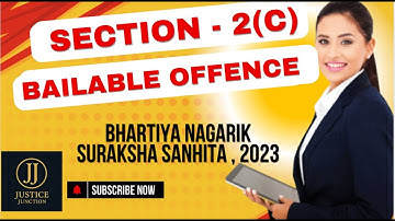 Section 2 (C) BNSS | What is Bailable and Non Bailable Offence | Section