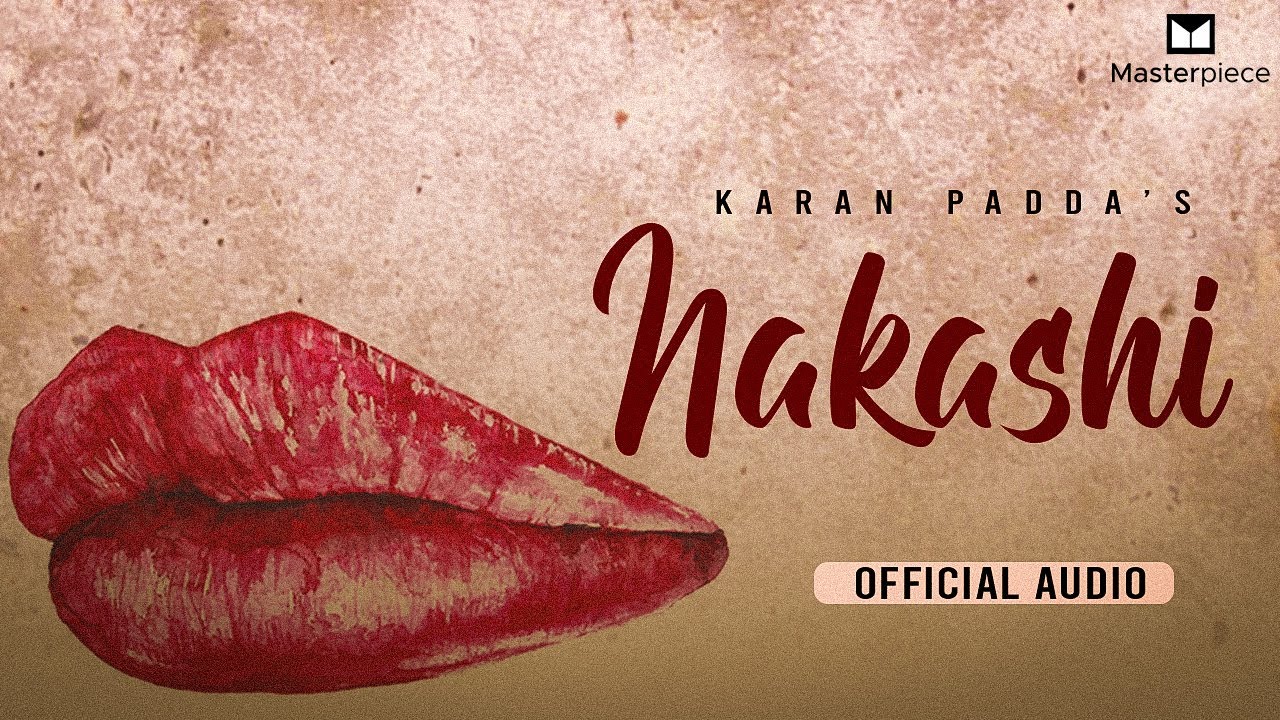 Karan Padda: Nakashi (Visualiser) | Latest Punjabi Song 2022 | New Punjabi Song | Masterpiece