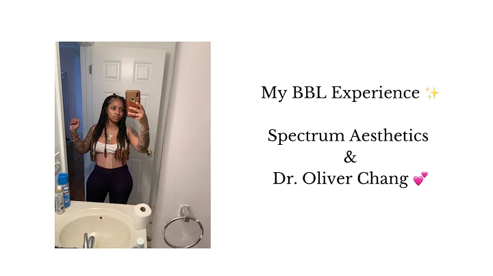 My BBL Experience with Spectrum Aesthetics and Dr....