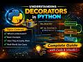 Python Decorators Explained Clearly | From Basic to Advanced (With Examples)