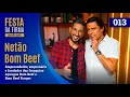 Neto bom beef  festa da firma podcast 013