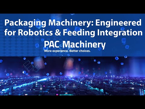 Packaging Machinery Engineered for Robotics & Feeding Integrations