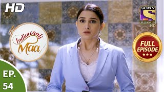 Indiawaali Maa - Ep 54 - Full Episode - 12th November, 2020