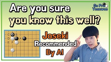 Are you sure you know this well? Joseki recommended by AI [Joseki lecture] Gopro Yeonwoo