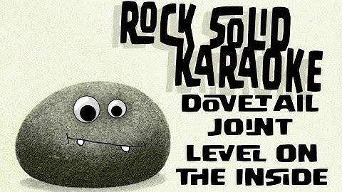 Dovetail Joint - Level On the Inside (karaoke)