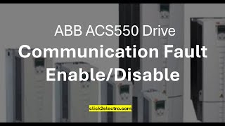 ABB ACS550 drive communication fault enable/disable parameter
