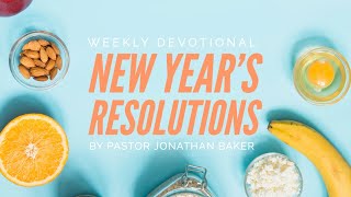Weekly Devotional - Resolution: To Grow in Knowing Christ