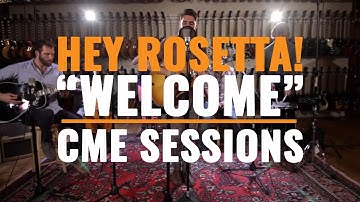 Hey Rosetta! "Welcome" | Live at Chicago Music Exchange | CME Sessions
