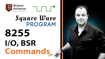 8085 Hindi | 8255 I/O, BSR Command, Control Word, Square Wave Program | Bharat Acharya Education