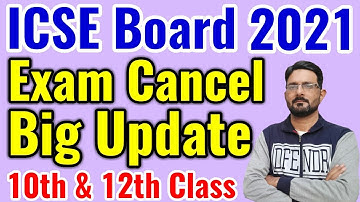ICSE Board Exam 2021 Cancelled Latest News | Big Update CISCE- ISC Board Exam Postponed 10th & 12th