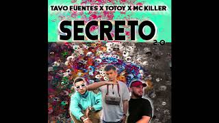 Tavo Fuentes x Totoy El Frio x Mc Killer - SECRETO 2