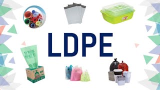 Low-Density Polyethylene (LDPE)
