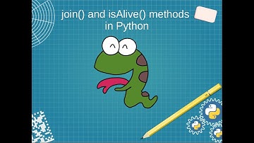 join() and isAlive() methods in Python