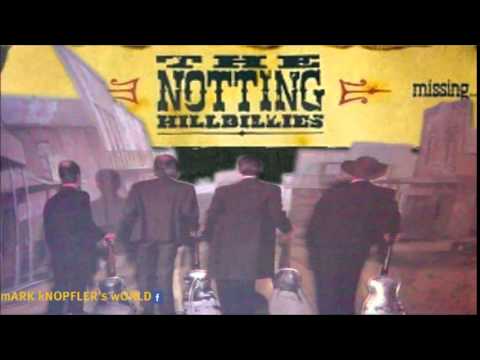 The Notting Hillbillies - WILL YOU MISS ME - Missing...Presumed Having a Good Time