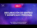 RETO7 DÍAS - DÍA7: Declaración de Sentido y Significado Personal - William Sánchez&amp;Alejandro Posada.