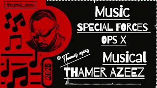 Thamer Azeez - Special Forces Ops X Music Official Music Audio 2025