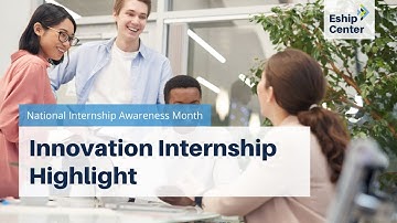 Innovation Internship Highlight