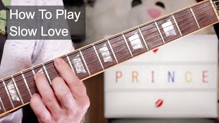 &#39;Slow Love&#39; Prince Guitar Lesson