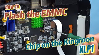 How to Flash the EMMC Chip on the Kingroon KLP1 3D Printer