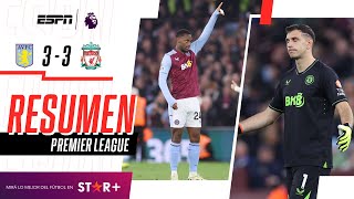 ¡BLOOPER DE DIBU, DOBLETE AGÓNICO DE JHON DURÁN Y EMPATE TOP! | Aston Villa 3-3 Liverpool | RESUMEN