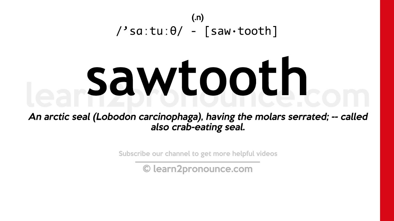 Pronunciation of Sawtooth Definition of Sawtooth YouTube