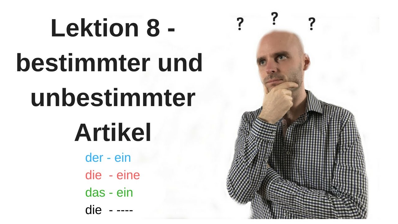 Deutschkurs A1.1 Lektion 8 -bestimmter/unbestimmter Artikel-