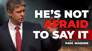 He Said What Pastors Won’t | Paul Washer