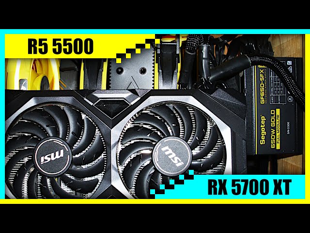 RX 5700XT + R5-5500