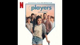 Players 2024 Soundtrack | Music By Jeff Cardoni | A Netflix Original Film Score |