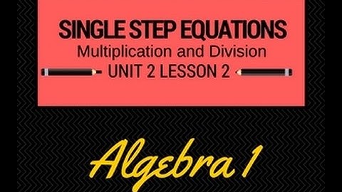 Algebra 1 Unit 2 Lesson 2 Video Notes