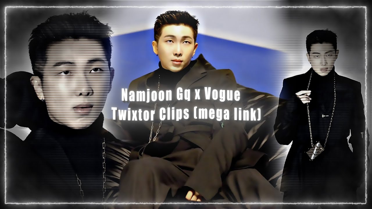 Namjoon GQ X VOGUE ‐ HD Twixtor clips for edits【with AE Sharpen】