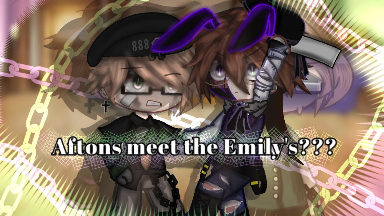 {FNAF} Aftons Meet The Emilys??? - YouTube